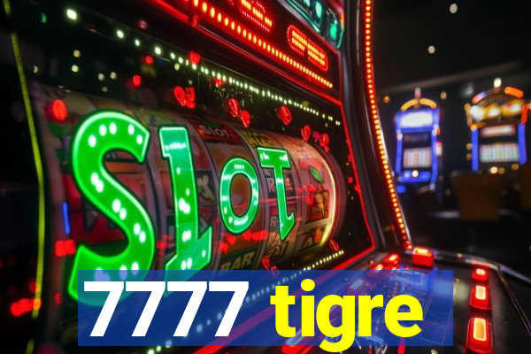 7777 tigre